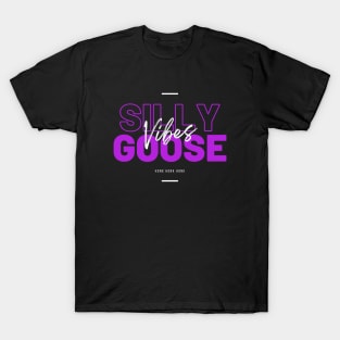 Silly Goose Vibes T-Shirt